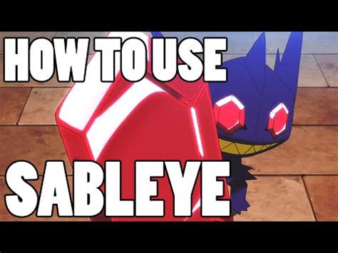 How To Use: Sableye and Mega Sableye! Sableye Strategy .